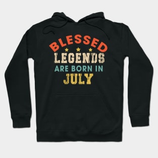 Blessed Legends Are Born In July Funny Christian Birthday Hoodie